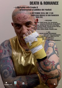 Laboratorio / Workshop Death and Romance. A Journey Through the Personal, the Political and the Poetic. A Workshop with Franko B Artista tutor: Franko B A cura di: Maurizio Coccia -http://www.palazzolucarini.it/