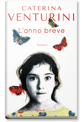 Caterina Venturini, L'anno Breve (Rizzoli, 2016) - immagine presa dal web