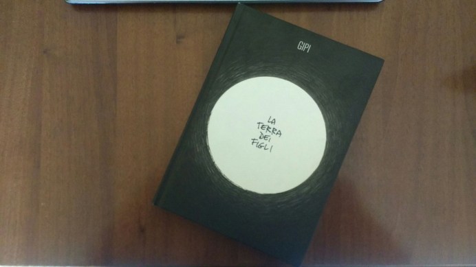 GIPI, La terra dei figli, Coconino press - Fandango, 2016 (copertina)ph. Amalia Temperini