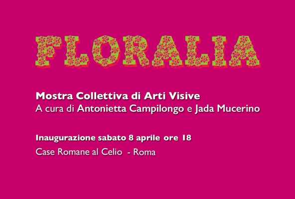 Floralia | Dialogo senza tempo, 8 aprile, Case Romane del Celio - 
