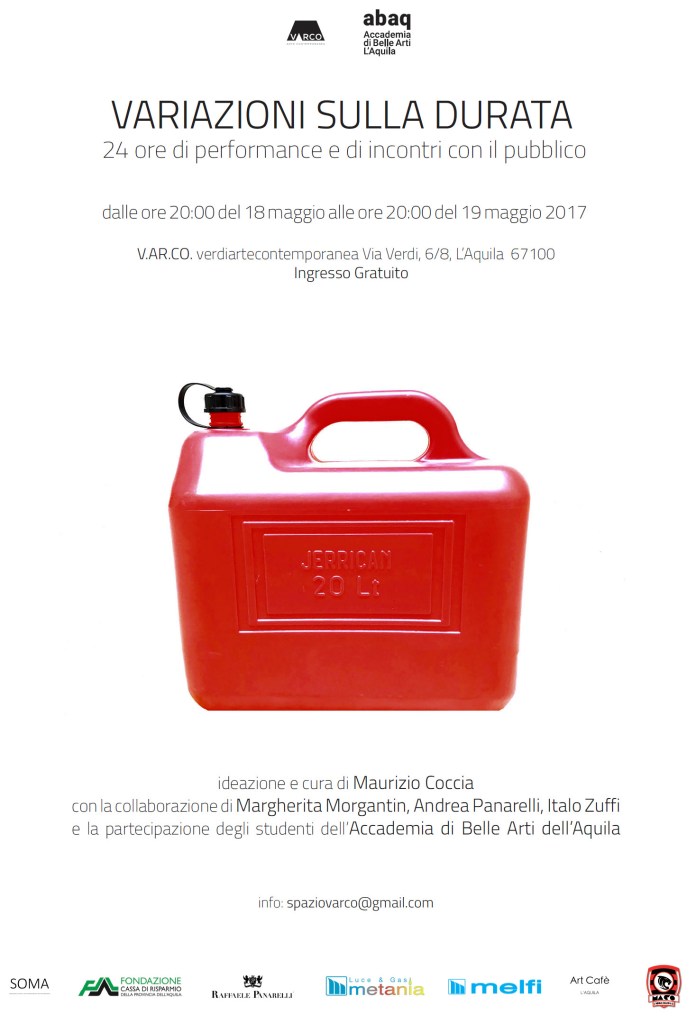 VARIAZIONI SULLA DURATA 24 ore di performance e di incontri con il pubblico A cura di Maurizio Coccia 18 maggio 2017 dalle ore 20.00 | Spazio VARCO | L’Aquila Fino alle ore 20.00 del 19 maggio 2017