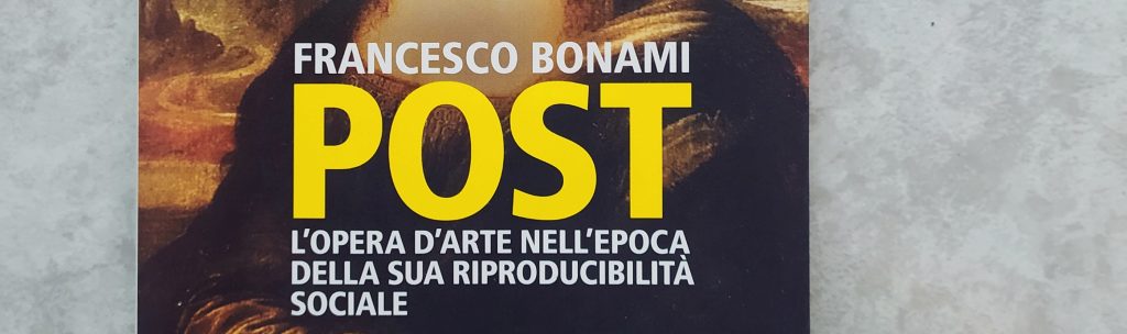 Post – Francesco Bonami #arte #libri&nbsp;[#recensione]
