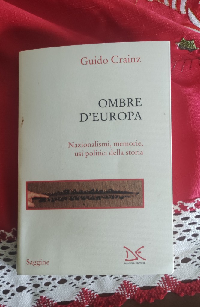 Guido Crainz, Ombre D'Europa. Nazionalismi, memorie e usi politici della storia, Donzelli, 2022 - ph. Amalia Temperini
