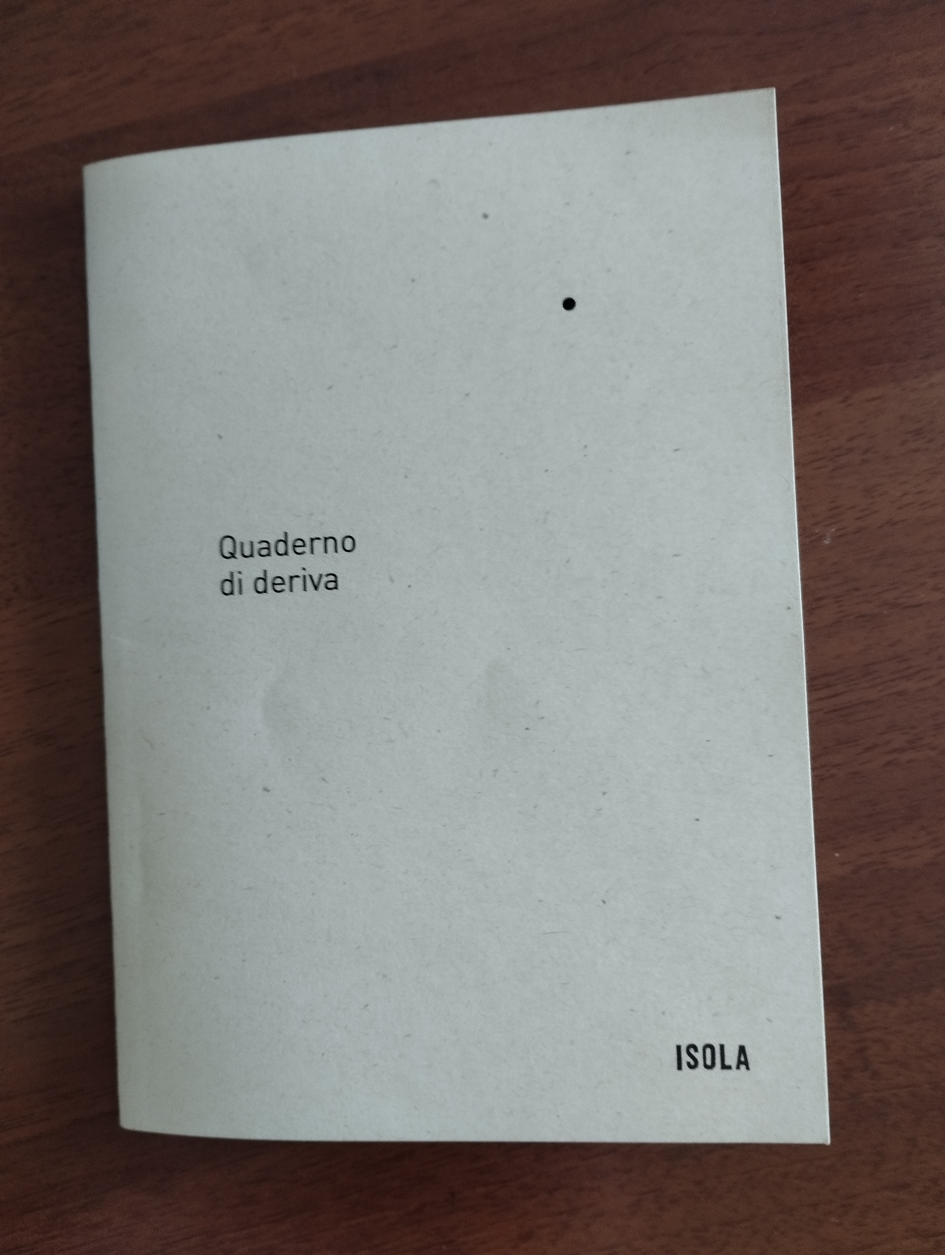 Quaderno di deriva. Maria Giorgia Ulbar, La collana Isola, 2021 - ph. Amalia Temperini