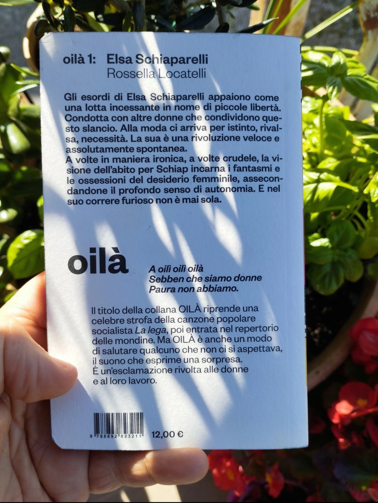 Il futuro, qualunque fosse - Elsa Schiaparelli di Rossella Locatelli, Electa 2023