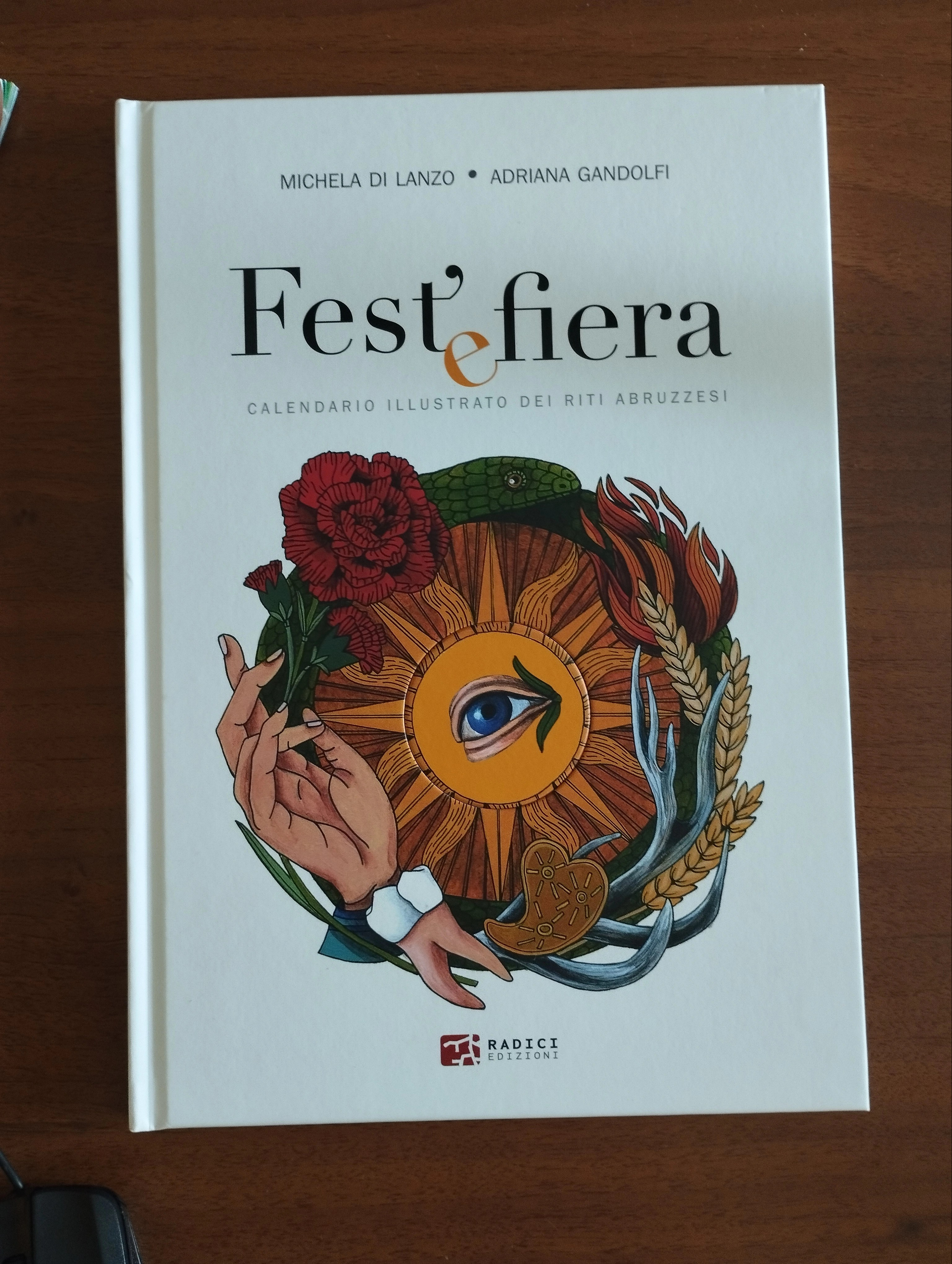 Fest'e Fiera. Calendario illustrato dei Riti Abruzzesi di Michela Di Lanzo - Adriana Gandolfi, Edizioni Radici, 2023