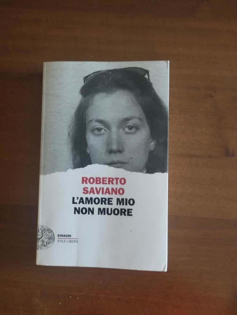 Roberto Saviano, L'Amore mio non muore, Einaudi 2025